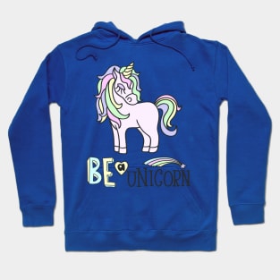 Be a Unicorn Hoodie